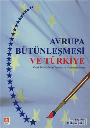 Picture of Avrupa Bütünleşmesi ve Türkiye