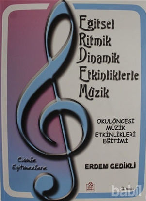 Picture of Okulöncesi Müzik Etkinlikleri Eğitimi - Eğitsel Ritmik Dinamik Etkinliklerle Müzik