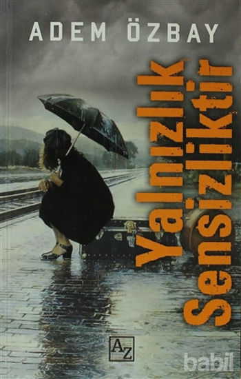 Picture of Yalnızlık Sensizlik