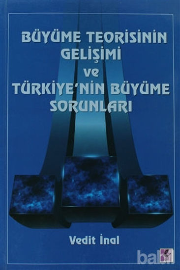 Picture of Büyüme Teorisinin Gelişimi ve Türkiye'nin Büyüme Sorunları