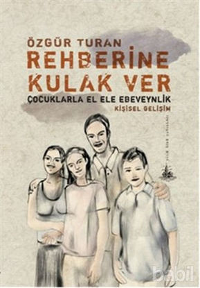 Picture of Rehberine Kulak Ver: Çocuklarla El Ele Ebeveynlik