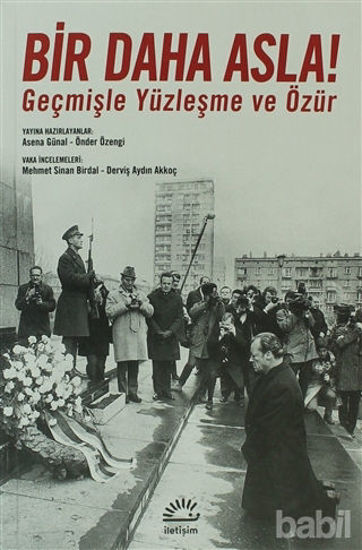 Picture of Bir Daha Asla!: Geçmişle Yüzleşme ve Özür