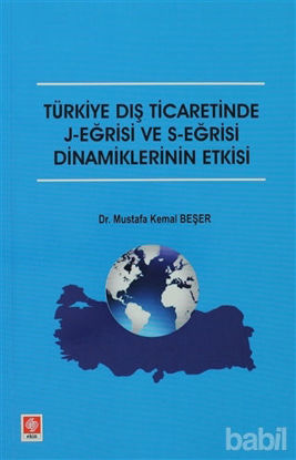 Picture of Türkiye Dış Ticaretinde J-Eğrisi ve S-Eğrisi Dinamiklerinin Etkisi