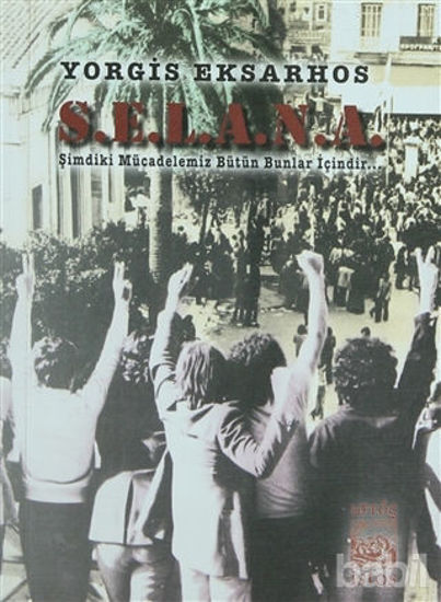 Picture of S.E.L.A.N.A. Şimdiki Mücadelemiz Bütün Bunlar İçindir