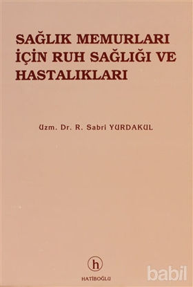 Picture of Sağlık Memurları İçin Ruh Sağlığı ve Hastalıkları