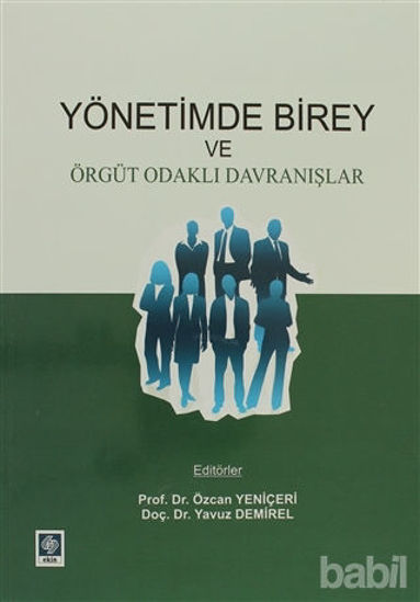 Picture of Yönetimde Birey ve Örgüt Odaklı Davranışlar
