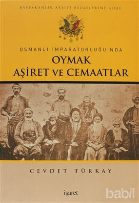 Picture of Osmanlı İmparatorluğu'nda Oymak Aşiret ve Cemaatlar