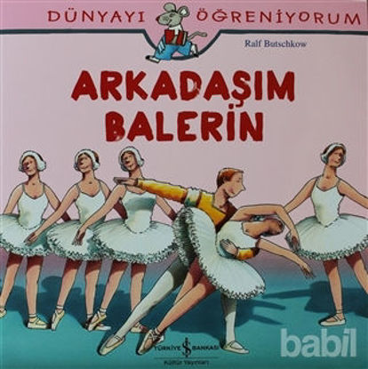 Picture of Dünyayı Öğreniyorum - Arkadaşım Balerin