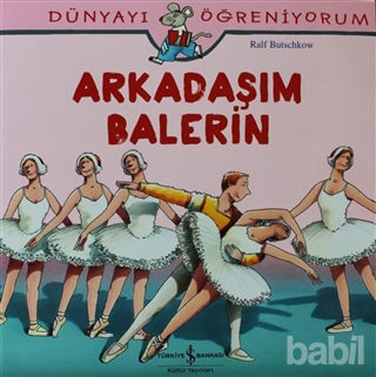 Picture of Dünyayı Öğreniyorum - Arkadaşım Balerin