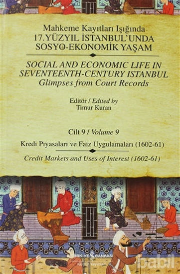Picture of Mahkeme Kayıtları Işığında 17. Yüzyıl İstanbul’unda Sosyo-Ekonomik Yaşam  Cilt 9 / Social And Economic Life In Seventeenth-Century Istanbul  Glimpses From Court Records Volume 9