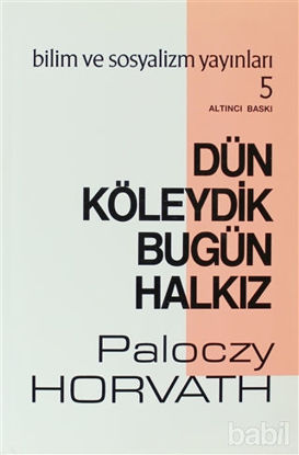 Picture of Dün Köleydik Bugün Halkız