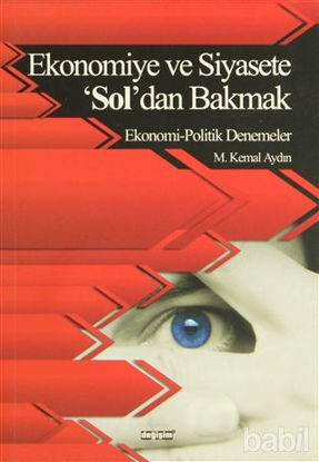 Picture of Ekonomiye ve Siyasete 'Sol'dan Bakmak