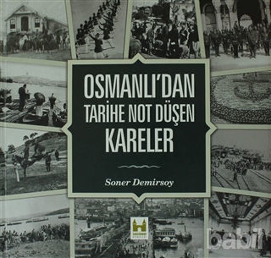Picture of Osmanlı’dan Tarihe Not Düşen Kareler