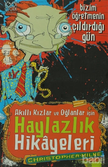 Picture of Akıllı Kızlar ve Oğlanlar İçin Haylazlık Hikayeleri - Bizim Öğretmenin Çıldırdığı Gün