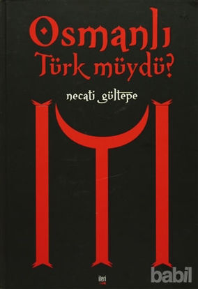 Picture of Osmanlı Türk Müydü?
