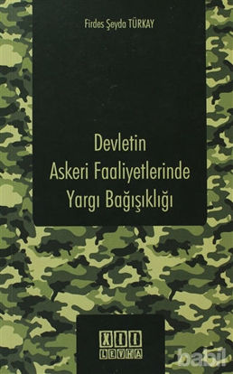 Picture of Devletin Askeri Faaliyetlerinde Yargı Bağışıklığı