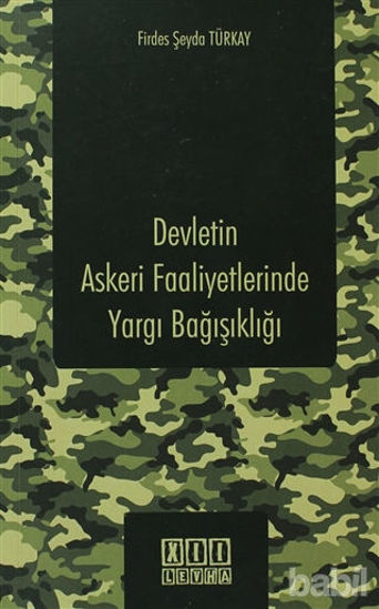 Picture of Devletin Askeri Faaliyetlerinde Yargı Bağışıklığı