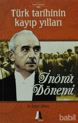 Picture of Türk Tarihinin Kayıp Yılları-İnönü Dönemi