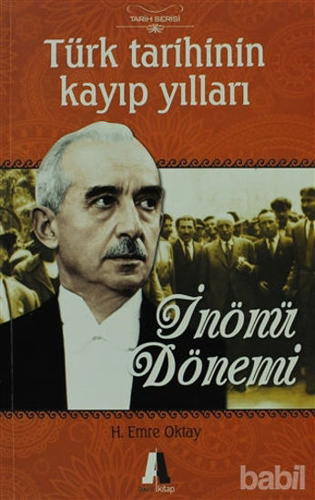 Picture of Türk Tarihinin Kayıp Yılları-İnönü Dönemi
