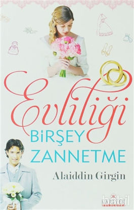 Picture of Evliliği Birşey Zannetme
