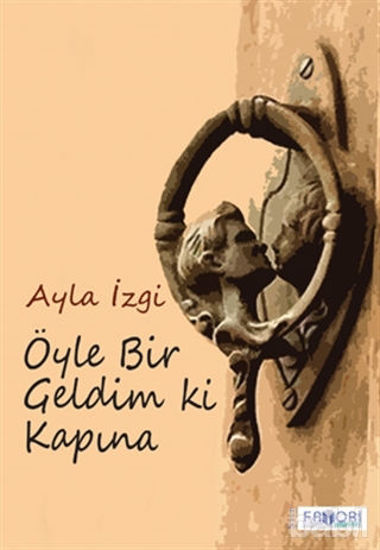 Picture of Öyle Bir Geldim Ki Kapına