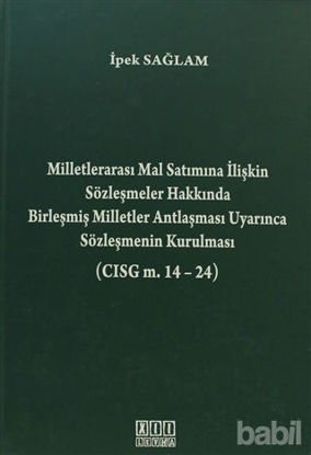 Picture of Milletlerarası Mal Satımına İlişkin Sözleşmeler Hakkında Birleşmiş Milletler Antlaşması Uyarınca Sözleşmenin Kurulması (CISG m. 14-24)