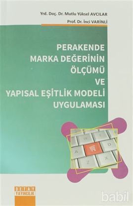 Picture of Perakende Marka Değerinin Ölçümü ve Yapısal Eşitlik Modeli Uygulaması
