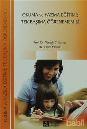 Picture of Okuma ve Yazma Eğitimi: Tek Başıma Öğrenemem Ki!