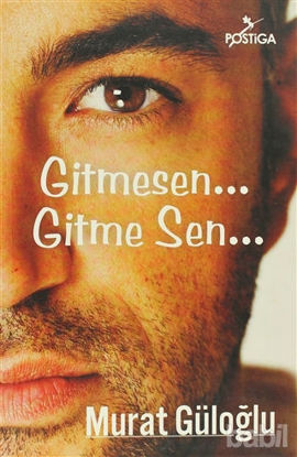 Picture of Gitmesen... Gitme Sen...