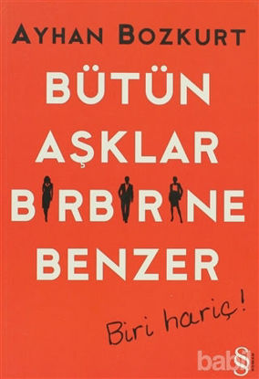 Picture of Bütün Aşklar Birbirine Benzer