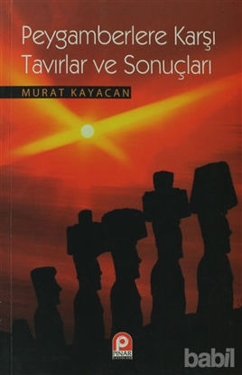 Picture of Peygamberlere Karşı Tavırlar ve Sonuçları