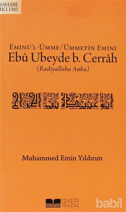 Picture of Eminü'l-Ümme - Ümmetin Emini Ebu Ubeyde B. Cerrah (r.a.)