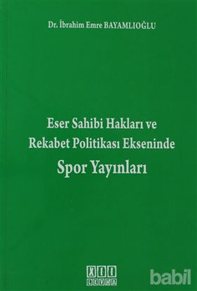 Picture of Eser Sahibi Hakları ve Rekabet Politikası Ekseninde Spor Yayınları