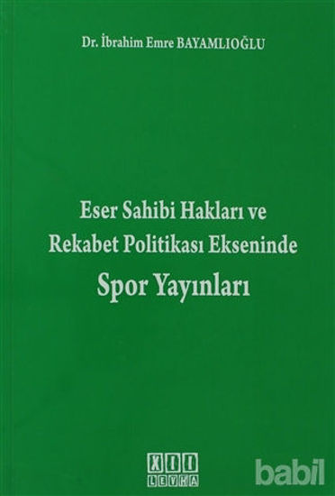 Picture of Eser Sahibi Hakları ve Rekabet Politikası Ekseninde Spor Yayınları