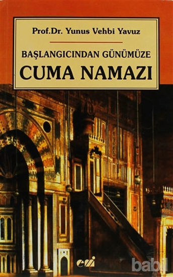 Picture of Başlangıcından Günümüze Cuma Namazı