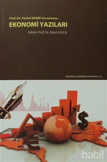 Picture of Ekonomi Yazıları Prof. Dr. Ferhat Erarı’nın Anısına
