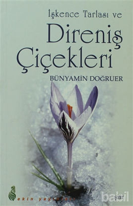 Picture of İşkence Tarlası ve Direniş Çiçekleri