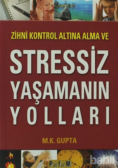 Picture of Zihni Kontrol Altına Alma ve Stressiz Yaşamanın Yolları
