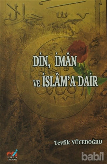 Picture of Din, İman ve İslam'a Dair