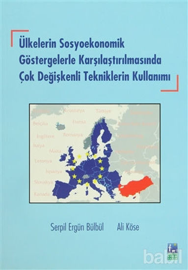 Picture of Ülkelerin Sosyoekonomik Göstergelerle Karşılaştırılmasında Çok Değişkenli Tekniklerin Kullanımı