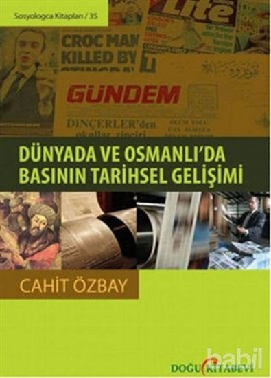 Picture of Dünyada ve Osmanlı’da Basının Tarihsel Gelişimi