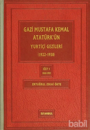 Picture of Gazi Mustafa Kemal Atatürk'ün Yuriçi Gezileri Cilt:1