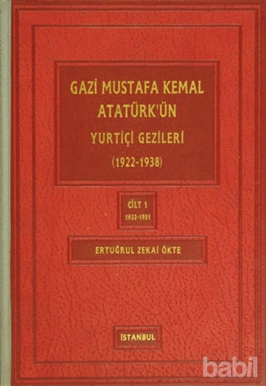 Picture of Gazi Mustafa Kemal Atatürk'ün Yuriçi Gezileri Cilt:1
