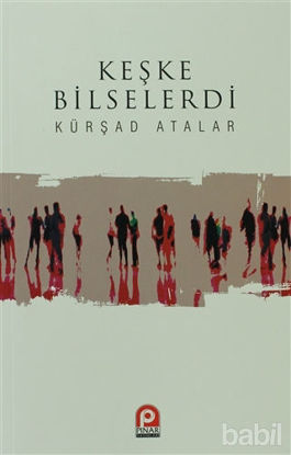 Picture of Keşke Bilselerdi
