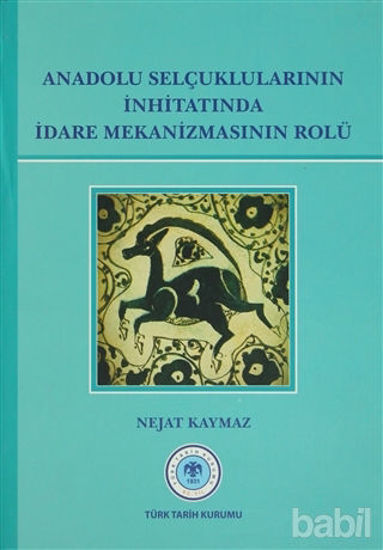 Picture of Anadolu Selçuklularının İnhitatında İdare Mekanizmasının Rolü