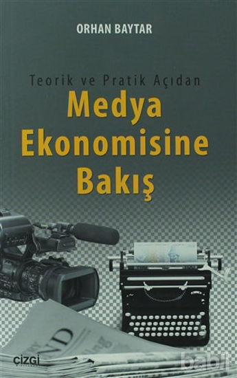 Picture of Teorik ve Pratik Açıdan Medya Ekonomisine Bakış