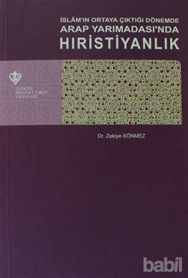 Picture of İslam'ın Ortaya Çıktığı Dönemde Arap Yarımadası'nda Hıristiyanlık
