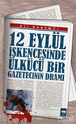 Picture of 12 Eylül İşkencesinde Ülkücü Bir Gazetecinin Dramı