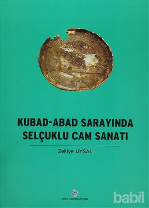 Picture of Kubad - Abad Sarayında Selçuklu Cam Sanatı