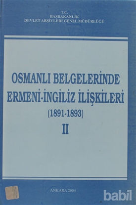 Picture of Osmanlı Belgelerinde Ermeni - İngiliz İlişkileri Cilt: 2